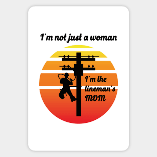 I'm not just a woman i'm the lineman's mom Sticker